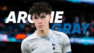 This is Why Tottenham signed Archie Gray!