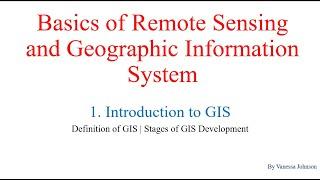 Basics of Remote Sensing and GIS | Introduction to GIS (Part 1) | Definition and Stages of GIS