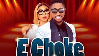 E CHOKE  || bro destiny  ft  Esther edokpayi