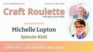 Craft Roulette Episode #243 featuring Michelle Lupton (@mllupton73)