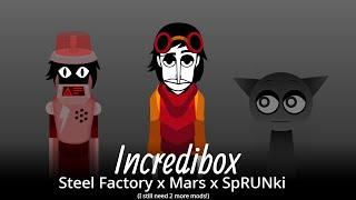 Steel Factory x Mars x SpRUNki - Incredibox mashup