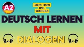 Dialogen auf Deutsch A2 - Hören, Lesen und Verstehen