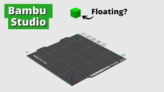 How to float parts above the build plate in Bambu Studio