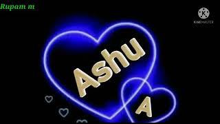 Ashu name whatsApp status, Ashu love Status