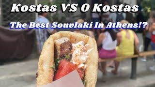 The Best Souvlaki In Athens!?|Kostas VS O Kostas|Who Makes It Better?