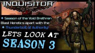 W40K Inquisitor - Lets Look at Season 3! - Season of the Void Brethren