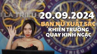 AI LÀ TRIỆU PHÚ 20.09.2024 BẠN NỮ  KHIẾN TRƯỜNG QUAY Trầm Trồ KINH NGẠC