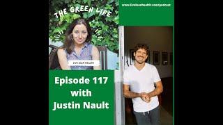 EP 117 The power of Holistic Health with Justin Nault