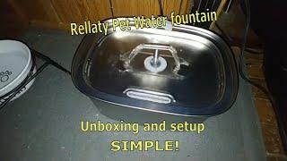 Level up your pet's hydration with the Rellaty Pet Water Fountain: Unboxing and Setup