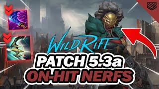 WILD RIFT 5.3A PATCH NOTES BREAKDOWN  ON-HIT ITEMS FINALLY NERFED & AMBESSA RELEASE DATE