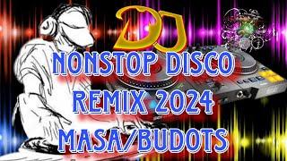 NON STOP DISCO REMIX 2024 | MASA BANGER/BUDOTS/HIP-HOP 