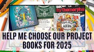 Help Me Choose Our Project Books for 2025  | Adult Colouring