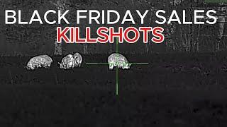 BLACK FRIDAY SALES!! KILL SHOT VIDEOS!!