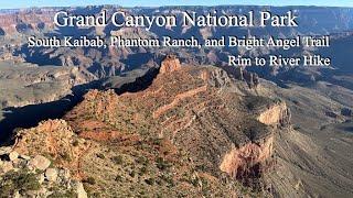 Grand Canyon Rim to River Hike | South Kaibab, Phantom Ranch, and Bright Angel Trail