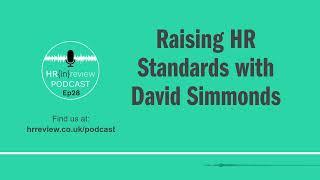 Raising HR Standards with David Simmonds