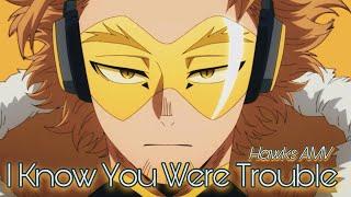 I Know You Were Trouble (Taylor Swift) || Hawks AMV || My Hero Academia