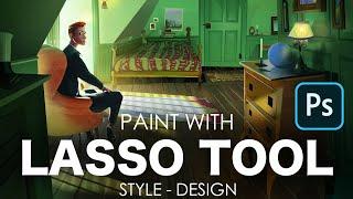 Paint with Lasso Tool: Style and Design