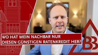 Wo hat mein Nachbar nur diesen günstigen Ratenkredit her??