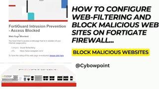 How to block malicious websites on Fortigate Firewall 7.6.0 ( Configure Webfiltering)