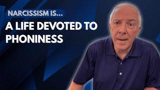 Narcissism Is A Life Devoted To Phoniness