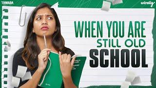 When You Are Still Old School | Wirally Originals | Tamada Media