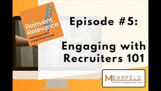 Reinvent Relevance: Engaging with Recruiters