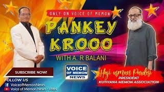 Episode Pankey krooo Haji Usman Pardesi President KMA @Voice of Memon News - VMN