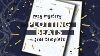 How to Plot a Cozy Mystery // Plus FREE Plotting Beats Template