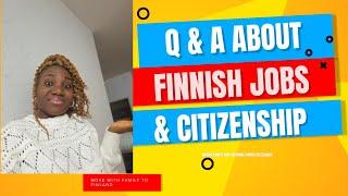 HOW TO GET FINNISH CITIZENSHIP AND THE WORK LIFE IN FINLAND II Q&A TIME #q&a #finland