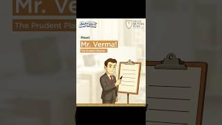 Say hello to Mr. Verma – the Prudent Planner from The Fund Side of Life.