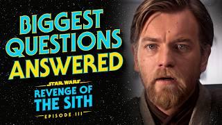 Revenge of the Sith - The Most Frequently Asked Questions ANSWERED