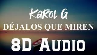 Karol G -  DÉJALOS QUE MIREN (8D Audio) | DJBS |KG0516 album