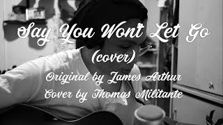 Say You Won't Let Go (Cover) - Thomas Militante