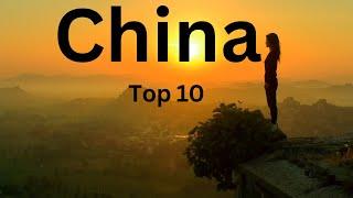 top 10 best places to visit in china