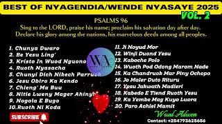 BEST OF NYAGENDIA//WENDE NYASAYE VOL.2 2025//WUOD ADWEN