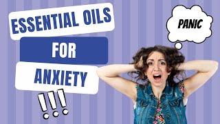 Essential Oils for Anxiety | Roller Ball Recipe for Anxiety