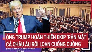 Thời sự quốc tế 13/11: Ông Trump hoàn thiện ekip ‘rắn mặt’, cả châu Âu rối loạn cuống cuồng