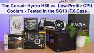 Corsair's H60 Liquid CPU Cooler vs. Low-Profile Air in the SilverStone SG13 - w/ Noctua NF-A12x25!