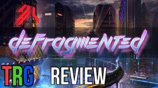 TRG - Defragmented Review