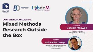 Conferencia magistral: Mixed Methods Research Outside the Box