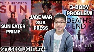 The Sun Eater Prime, Kindle Colorsoft, Death's End, Jade War, Malazan Reprint! (SFF Spotlight 74)