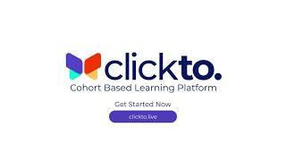Clickto | Cohort Based Learning Platform (Demo Reel)