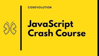 JavaScript Crash Course - Tutorial for Complete Beginners