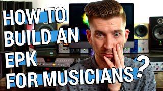 How to Make an Electronic Press Kit for Musicians | EPK Best Practices Pt. 1