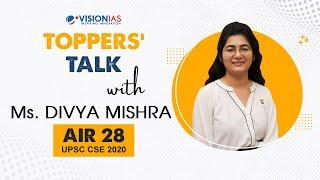 Toppers Talk with Divya Mishra, Rank 28, UPSC Civil Services 2020