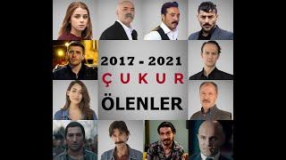 ÇUKUR DİZİSİ ÖLEN OYUNCULAR - 2017-2021