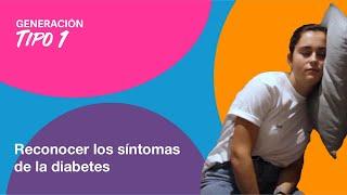 Generación Tipo 1: reconocer los síntomas de la diabetes