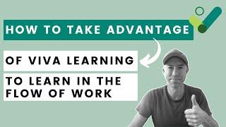 Viva Learning - how to take advantage of Viva Learning to learn in the flow of work