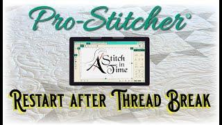 Restart Point after Thread Break - Handi Quilter Pro-Stitcher