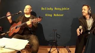 Ballady, romanse i wspaniały Oleg Kobzar